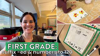 Inside a First Grade Classroom | Teaching -ed Suffix & Numbers to 120