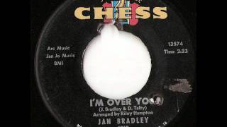 Jan Bradley * I'm Over You * CHESS 1919