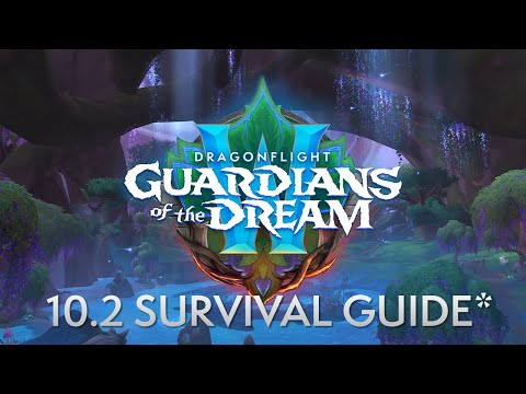Dragonflight 10.2 Survival Guide* - Guardians of the Dream