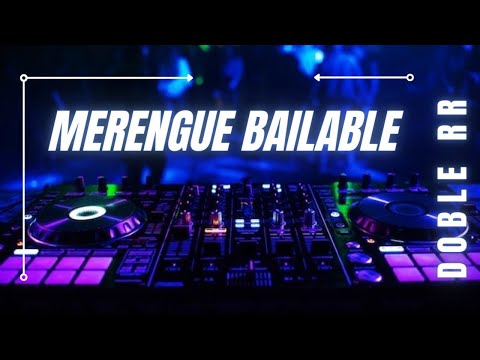 MIX MERENGUE BAILABLE 💎🔥 (Lo mejor del merengue) 2023 - Producciones DOBLE RR