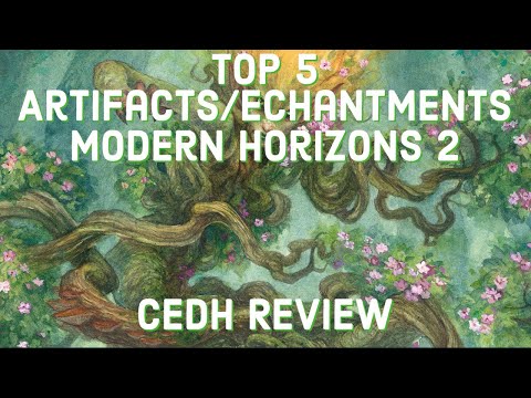 Modern Horizons 2 Top 5 Artifacts/Enchantments. cEDH Review