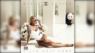 Black caviar killa shit funk ( feat. G. L. A. M)