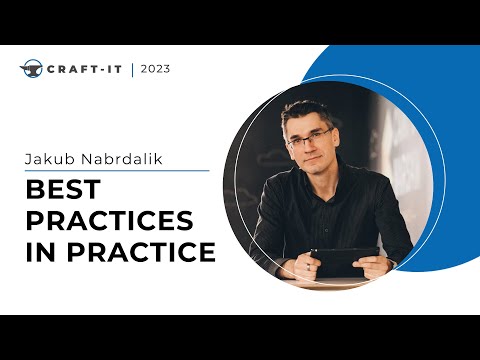 Craft-IT 2023 - Jakub Nabrdalik - Best practices in practice: things that work for me so well ...