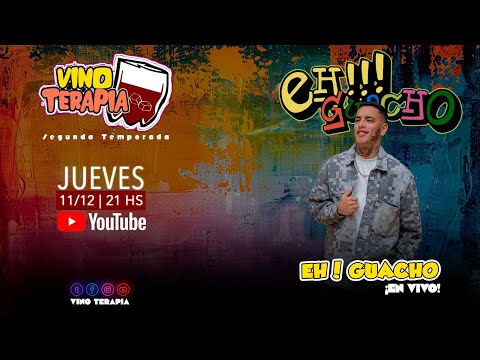 VINO TERAPIA EN VIVO! Hoy Eh Guacho!