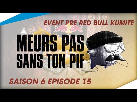 [Event Pré Red Bull Kumite] - Meurs Pas Sans Ton Pif