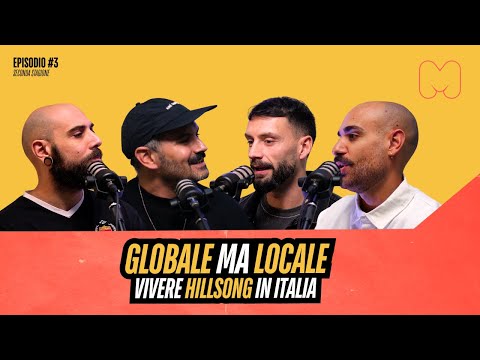 GLOBALE MA LOCALE - VIVERE HILLSONG IN ITALIA | con Ivan D’Alessandro