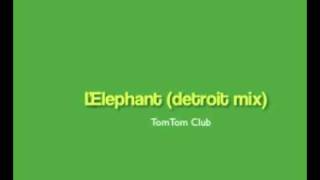 TomTom Club - L&#39;Elephant (Detroit Mix by Niko Marks)