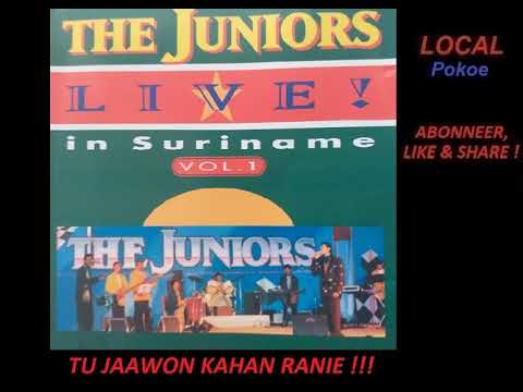 THE JUNIORS LIVE IN SURINAME - TU JAAWON KAHAN RANIE (NIEZAAM) [320 KBPS]