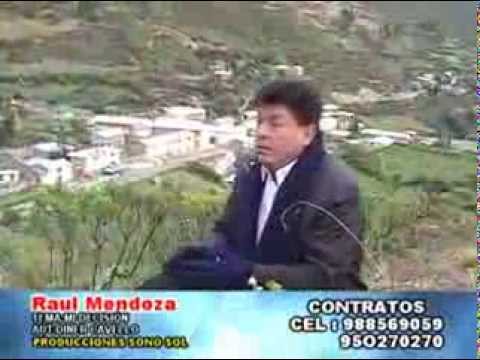 RAUL MENDOZA MI DECISIÓN