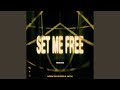 Set Me Free (Rising Star Remix)