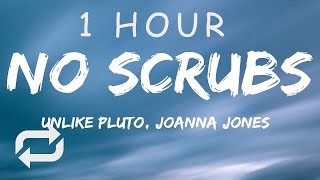 Download lagu [1 HOUR 🕐 ] Unlike Pluto - No Scrubs ft Joanna Jones Cover (Lyrics) mp3
