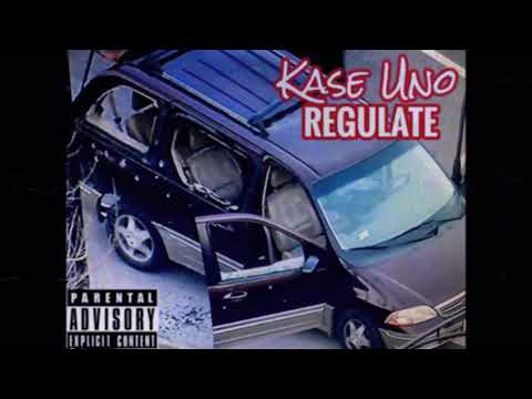 Kase Uno - "Regulate"