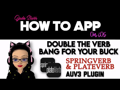 Double the Verb Bang for your Buck SpringVerb & PlateVerb on iOS - How To App on iOS! - EP 972 S11