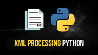 Full XML Processing Guide in Python