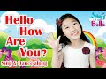 Hello How Are You with  Lyrics and Actions | Hello Song | Sing and Dance Along by Sing with Bella