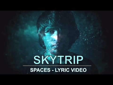 SKYTRIP - Spaces [ Official Lyric Video ] | Debut record