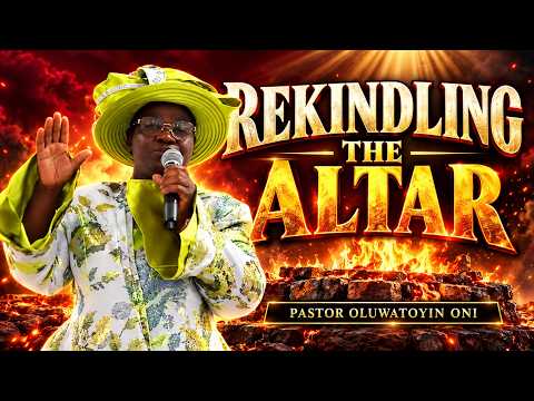 Rekindling the Altar (Keynote) — Pastor Oluwatoyin Oni thumbnail