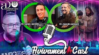 DEBATE COM PR. JOAQUIM DE ANDRADE E PR RAFAEL AMORIM, 26 JUN 2025 AvivamentoCast#143