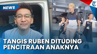 Tangis Ruben Onsu Ingat Perubahan Sikap Putrinya, Sempat Dituding Pencitraan