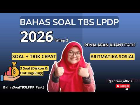 DRILLING SOAL TES BAKAT SKOLASTIK (TPS) PART 3: Pengetahuan Kuantitatif & Aritmatika
