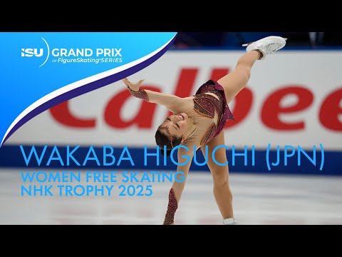Wakaba HIGUCHI (JPN) | Women Free Skating | NHK Trophy 2025 | #GPFigure