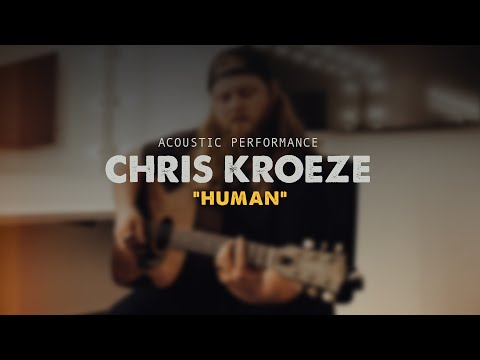 Human (Acoustic) - Chris Kroeze