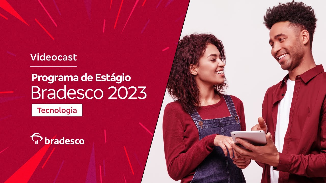 Vídeocast: Programa de Estágio Bradesco 2023