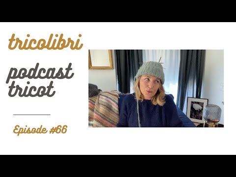 Podcast Tricot #66 - C'est cela, oui....