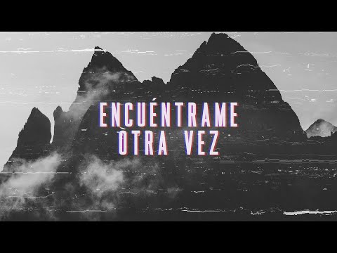 Encuéntrame Otra Vez (Here Again) | Lakepointe en Español