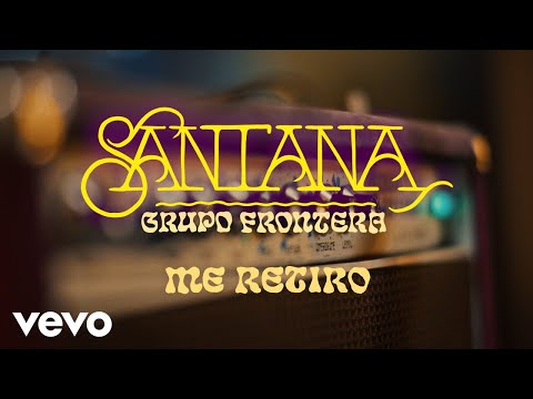 Santana, Grupo Frontera - Me Retiro (Official Video)
