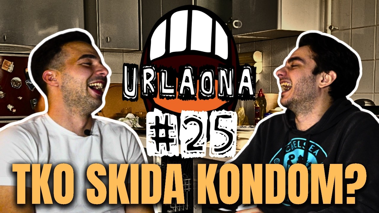 URLAONA #25: Skidanje kondoma, dirty talk, prebolijevanje bivših