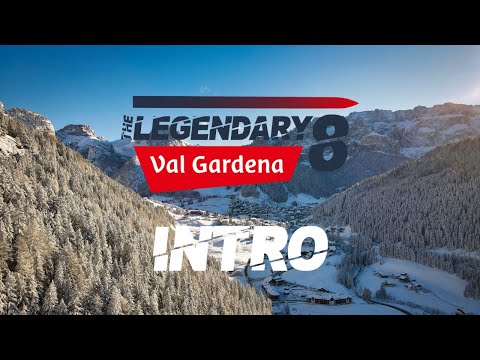 INTRO - The Legendary 8 - DOLOMITES Val Gardena