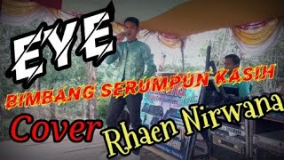 Download lagu Bimbang serumpun kasih eye cover rhaen nirwana orgen tunggal peranap mp3
