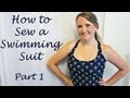 How to EASILY Sew a Swimming Suit - Part 1 