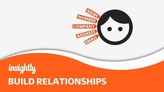 Build Relationships w/ Insightly