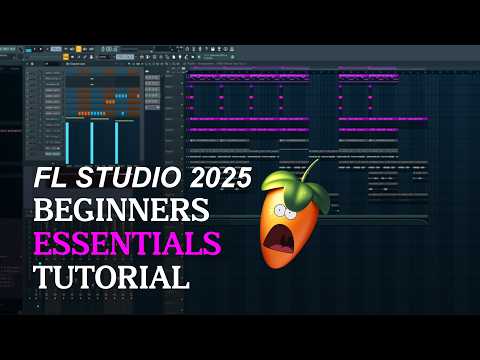 FL Studio Complete Beginner Basics Tutorial (2025) | FL Essentials Guide