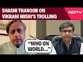 Vikram Misri Trolling Salman Khurshid Shashi Tharoor On Vikram Misri S Trolling