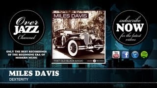 Miles Davis - Dexterity (1947)
