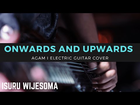 Onwards and Upwards (Subrahmanyena) | Agam Guitar Solo Cover + Tabs | Isuru Wijesoma