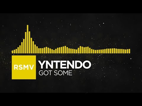 [Bass House] - Yntendo - Got Some