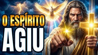 ALGO LEVOU O ESPÍRITO SANTO A AGIR DIRETAMENTE POR VOCÊ