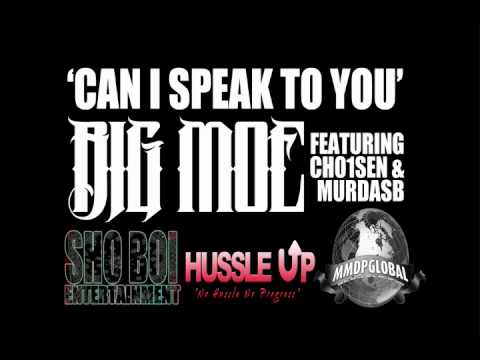 Can I Speak To You (Big Moe ft. Cho1sen & MurdaSB)