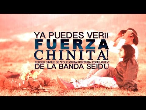 Seidú | Fuerza Chinita! [Video oficial]