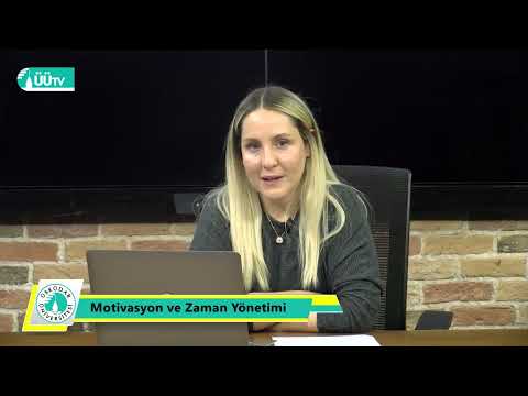 Motivasyon ve Zaman Yönetimi | 12 Adımda Pozitif Psikoloji