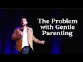 John Crist The Problem With Gentle Parenting