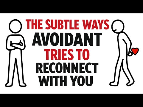 The Subtle Ways Avoidant Tries to Reconnect With You