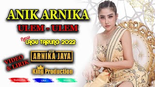 Download lagu ULEM - ULEM TERBARU ANIK ARNIKA NEW TARLING 2022 mp3