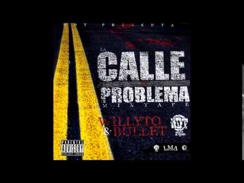WillyBlanco Ft. Bullet & Genuino - Tiguere Palomo Y Tecato Ft Genuino