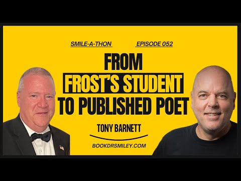 Smile-A-Thon : Painting Pictures with Words—Tony Barnett’s Poetry & Love | Episode 052