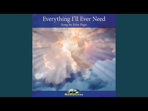 Everything Ill Ever Need - John Pape